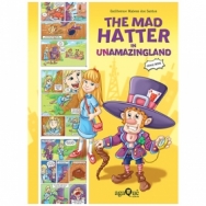 The Mad Hatter in Unamazingland (Comic Book Topsy Turvy Tales)