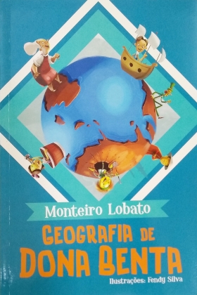 Coleção Aprendendo com Monteiro Lobato - Geografia de Dona Benta